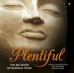 Plentiful: The Big Book of Buddha Food (ISBN: 9781431424702)