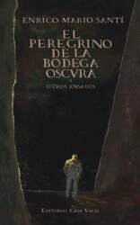 El peregrino de la bodega oscura (ISBN: 9781034577829)