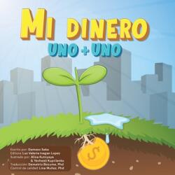 Mi Dinero Uno + Uno (ISBN: 9781737179221)