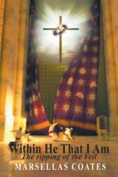 Within He That I Am: The Ripping of the Veil (ISBN: 9781949570175)