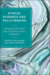 Ethical Evidence and Policymaking: Interdisciplinary and International Research (ISBN: 9781447363958)