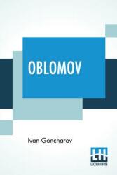 Oblomov: Translated From The Russian By C. J. Hogarth (ISBN: 9789353366599)