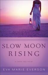 Slow Moon Rising (2013)