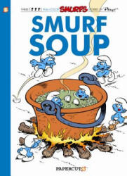 Smurfs #13: Smurf Soup, The - Peyo, Delporte, Yvan Delporte (ISBN: 9781597073592)