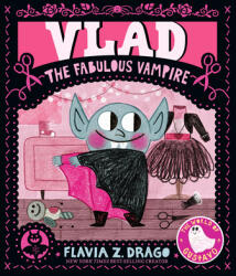Vlad, the Fabulous Vampire - Flavia Z. Drago (ISBN: 9781536233322)