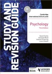 Cambridge International AS/A Level Psychology Study and Revision Guide Third Edition - David Clarke, Mandy Wood, Lisa Holmes, Andrea Pickering (ISBN: 9781398344433)