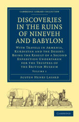 Discoveries in the Ruins of Nineveh and Babylon - Austen Henry Layard (2009)