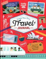 Lonely Planet Kids Create Your Own Travel Journal - Lonely Planet Kids (ISBN: 9781837581047)