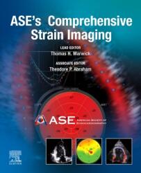 ASE's Comprehensive Strain Imaging - Thomas H. Marwick, Theodore P. Abraham (2021)