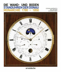 Wand- und Bodenstanduhren der Donaumonarchie - Paul Archard, Alexander Graef (2023)