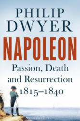 Napoleon - Philip Dwyer (2019)