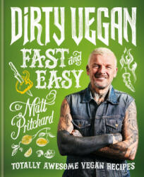 Dirty Vegan Fast and Easy - Matt Pritchard (2023)