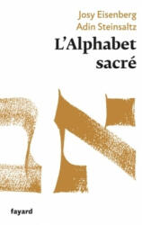 L'Alphabet sacré - Josy Eisenberg, Adin Steinsaltz (ISBN: 9782213662787)
