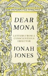 Dear Mona: Letters from a Conscientious Objector (ISBN: 9781781724798)