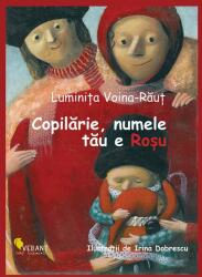 Copilărie, numele tău e Roșu (ISBN: 9786069802304)