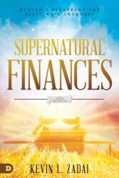 Supernatural Finances: Heaven's Blueprint for Blessing and Increase (ISBN: 9780768451351)