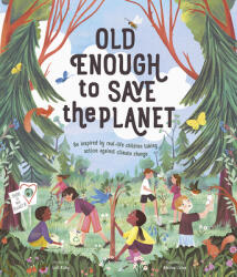 Old Enough to Save the Planet - Adelina Lirius (ISBN: 9781419749148)