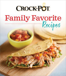 Crock-Pot Family Favorite Recipes (ISBN: 9781645583745)