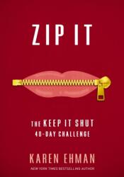 Karen Ehman - Zip It - Karen Ehman (ISBN: 9780310345879)
