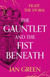 The Gauntlet and the Fist Beneath (ISBN: 9781800244160)