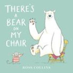 There's a Bear on My Chair - Ross Collins (ISBN: 9781536224061)