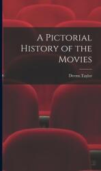A Pictorial History of the Movies (ISBN: 9781013458057)