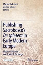Publishing Sacrobosco's De sphaera in Early Modern Europe: Modes of Material and Scientific Exchange (ISBN: 9783030866020)