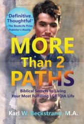 More Than 2 Paths: Biblical Secrets to Living Your Most Fulfilling LGBTQIA Life (ISBN: 9781951599157)