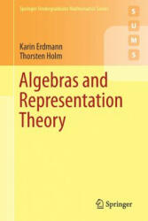 Algebras and Representation Theory - Karin Erdmann, Thorsten Holm (2018)