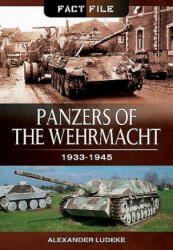 Panzers of the Wehrmacht - Alexander Ludeke (2014)