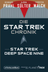 Die Star-Trek-Chronik - Teil 5: Star Trek: Deep Space Nine - Björn Sülter, Reinhard Prahl, Thorsten Walch (2023)