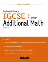 The Essential Guide to IGCSE: Additional Math: 2017-2019 - Harim Yoo (2019)