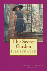 The Secret Garden: Illustrated - Frances Hodgson Burnett (2017)