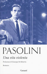 Una vita violenta - P. Paolo Pasolini (2015)
