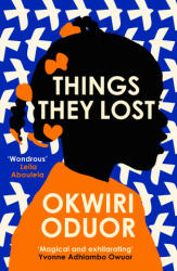 Things They Lost - Okwiri Oduor (2022)