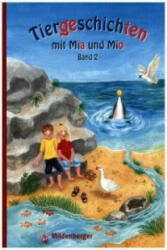 Tiergeschichten mit Mia und Mio - Band 2 - Bettina Erdmann, Ingrid Hecht (2016)