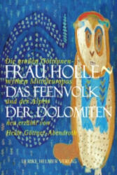 Frau Holle - Das Feenvolk der Dolomiten - Heide Göttner-Abendroth (2005)