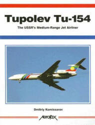 Tupolev Tu-154 - Dmitrii Komissarov (ISBN: 9781857802412)