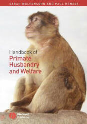 Handbook of Primate Husbandry and Welfare - Sarah Wolfensohn, Paul Honess (2005)