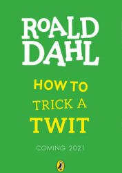 How to Trick a Twit (ISBN: 9780241520987)
