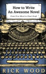 How to Write an Awesome Novel (ISBN: 9781838070779)