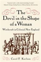 The Devil in the Shape of a Woman: Witchcraft in Colonial New England (ISBN: 9780393317596)