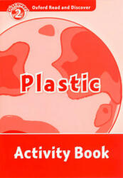 Oxford Read and Discover: Level 2: Plastic Activity Book - Louise Spilsbury (2013)