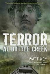 Terror at Bottle Creek (ISBN: 9781250104212)