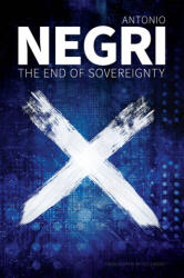 End of Sovereignty - Antonio Negri (ISBN: 9781509544301)