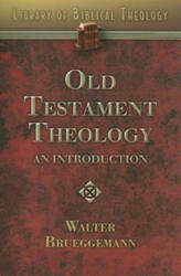 Old Testament Theology - Walter Brueggemann (2008)