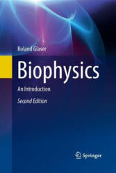 Biophysics - Roland Glaser (ISBN: 9783662495964)