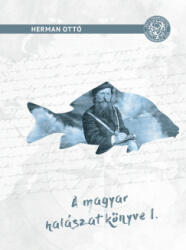 Magyar halászat könyve I (2020)