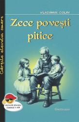 Zece povesti pitice. Basme - Vladimir Colin (ISBN: 9786060911555)