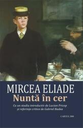 Nunta in cer - Mircea Eliade (ISBN: 9786060911586)